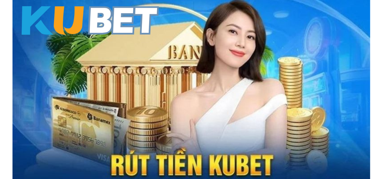 Rút Tiền Kubet CN3789.NET